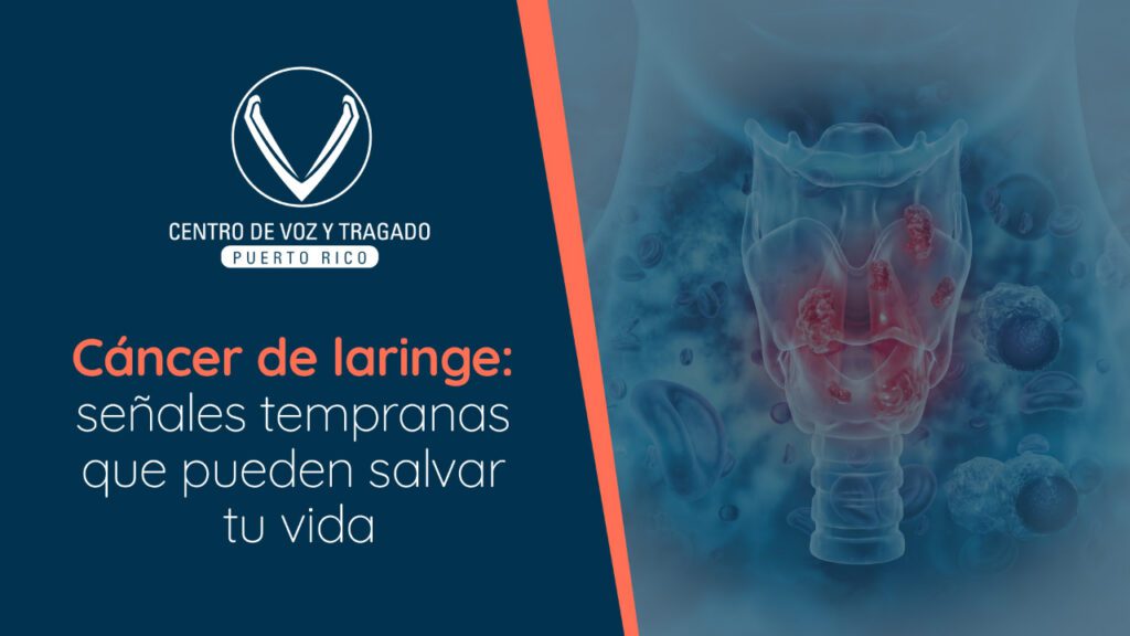Cáncer de laringe: señales tempranas que pueden salvar tu vida