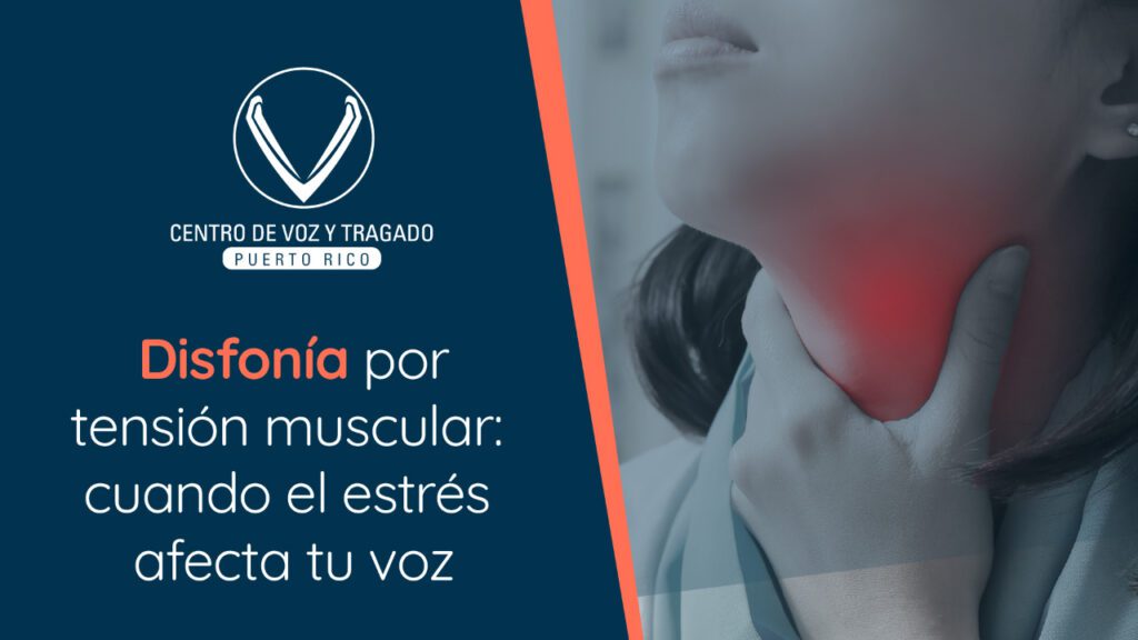 Disfonía por tensión muscular: cuando el estrés afecta tu voz