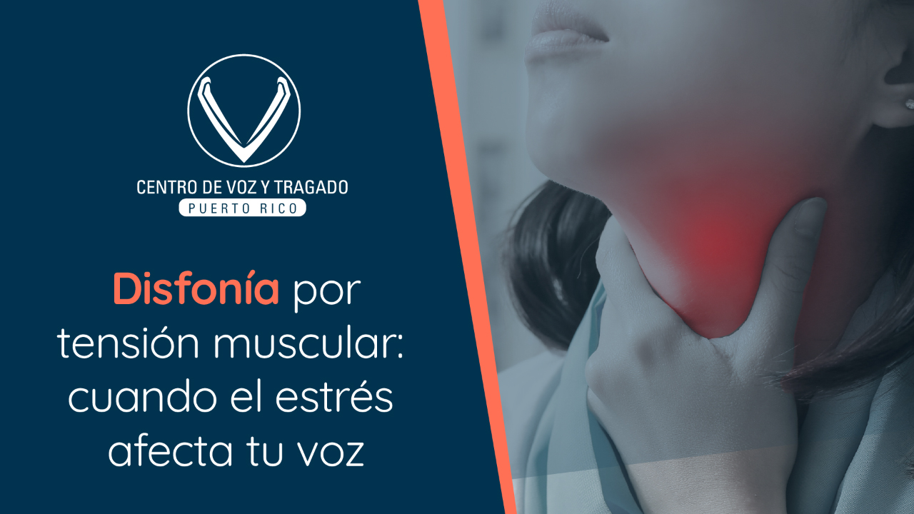 Disfonía por tensión muscular: cuando el estrés afecta tu voz