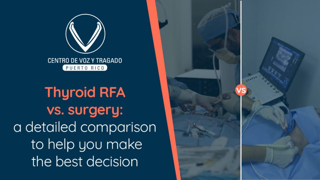 RFA or surgery? Compare both options side by side: ideal candidates, procedure, recovery, risks, and results. Everything you need to make the best decision for your thyroid health.