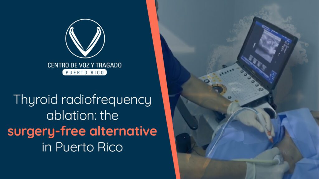 Ablación de tiroides con radiofrecuencia: la alternativa sin cirugÃa en Puerto Rico