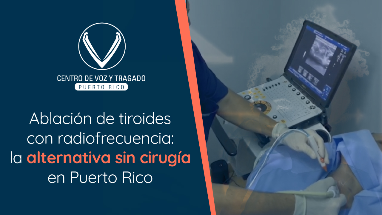Ablación de tiroides con radiofrecuencia: la alternativa sin cirugía en Puerto Rico