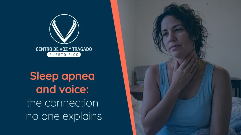 Sleep Apnea and Voice: The Connection No One Explains